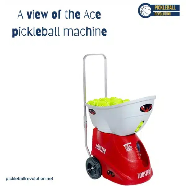 A view of the Lobster pickleball machine