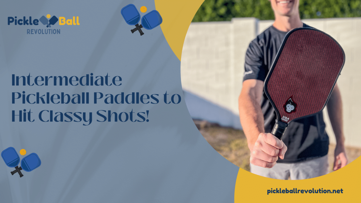 Intermediate pickleball paddle Intermediate pickleball paddle