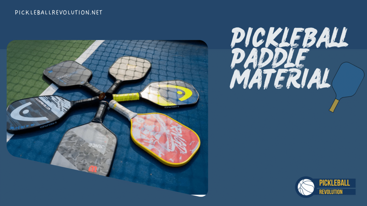 Pickleball paddle material Pickleball paddle material