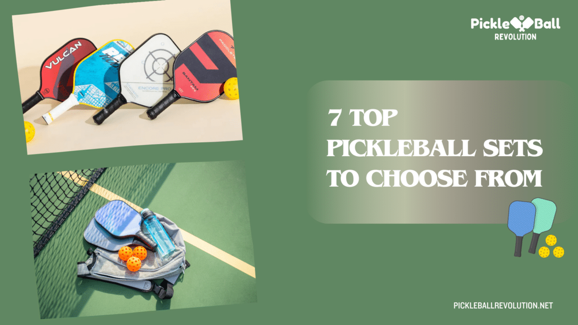 BEST PICKLEBALL SETS TO CHOOSE FROM BEST PICKLEBALL SETS TO CHOOSE FROM