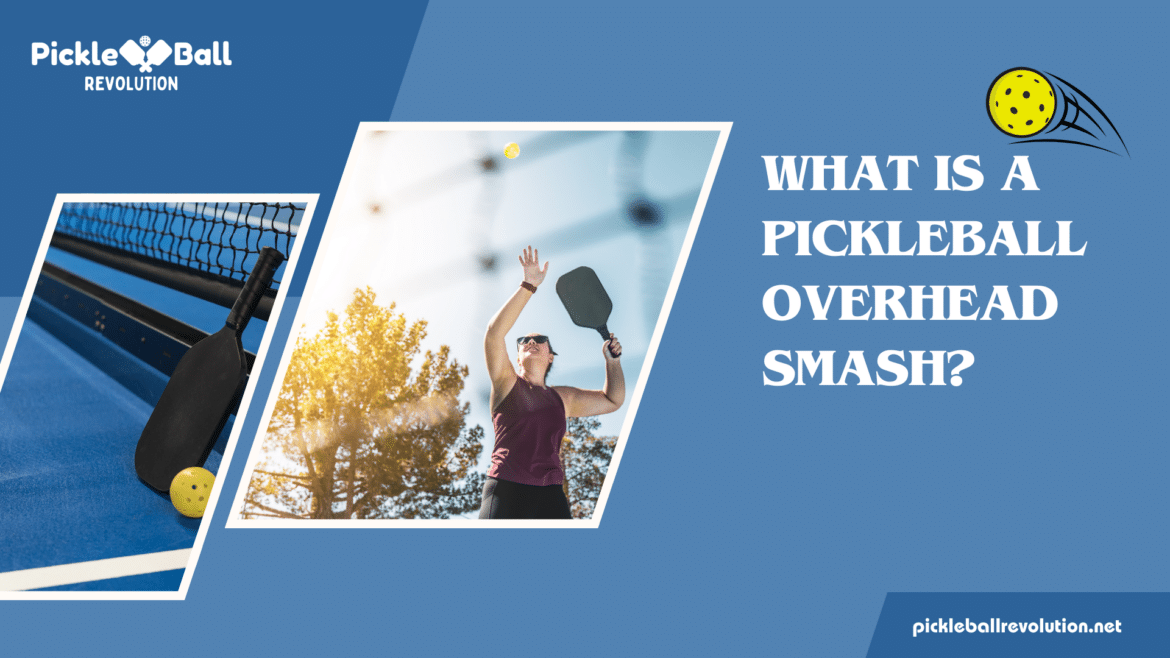 what is a Pickleball overhead smash